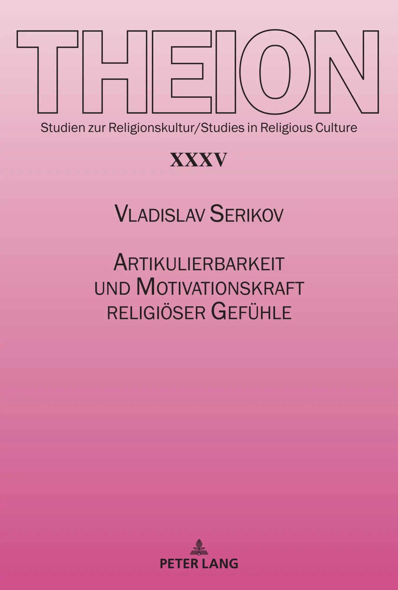 Cover: 9783631883358 | Artikulierbarkeit und Motivationskraft religiöser Gefühle | Serikov