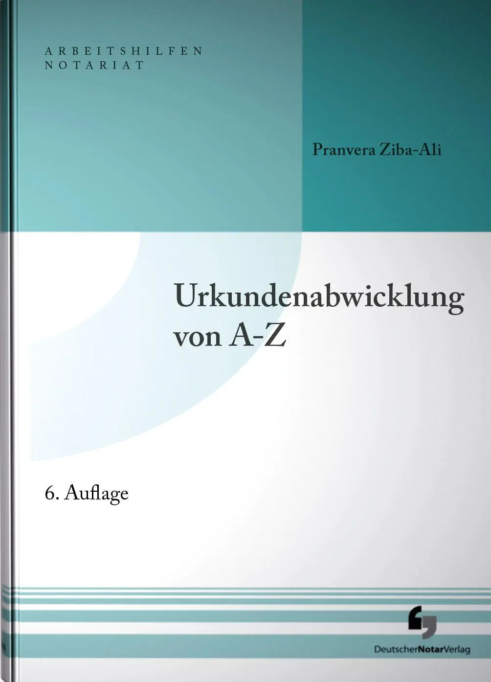 Cover: 9783956463358 | Urkundenabwicklung von A-Z | Buch mit Musterdownload | Ziba-Ali | Buch