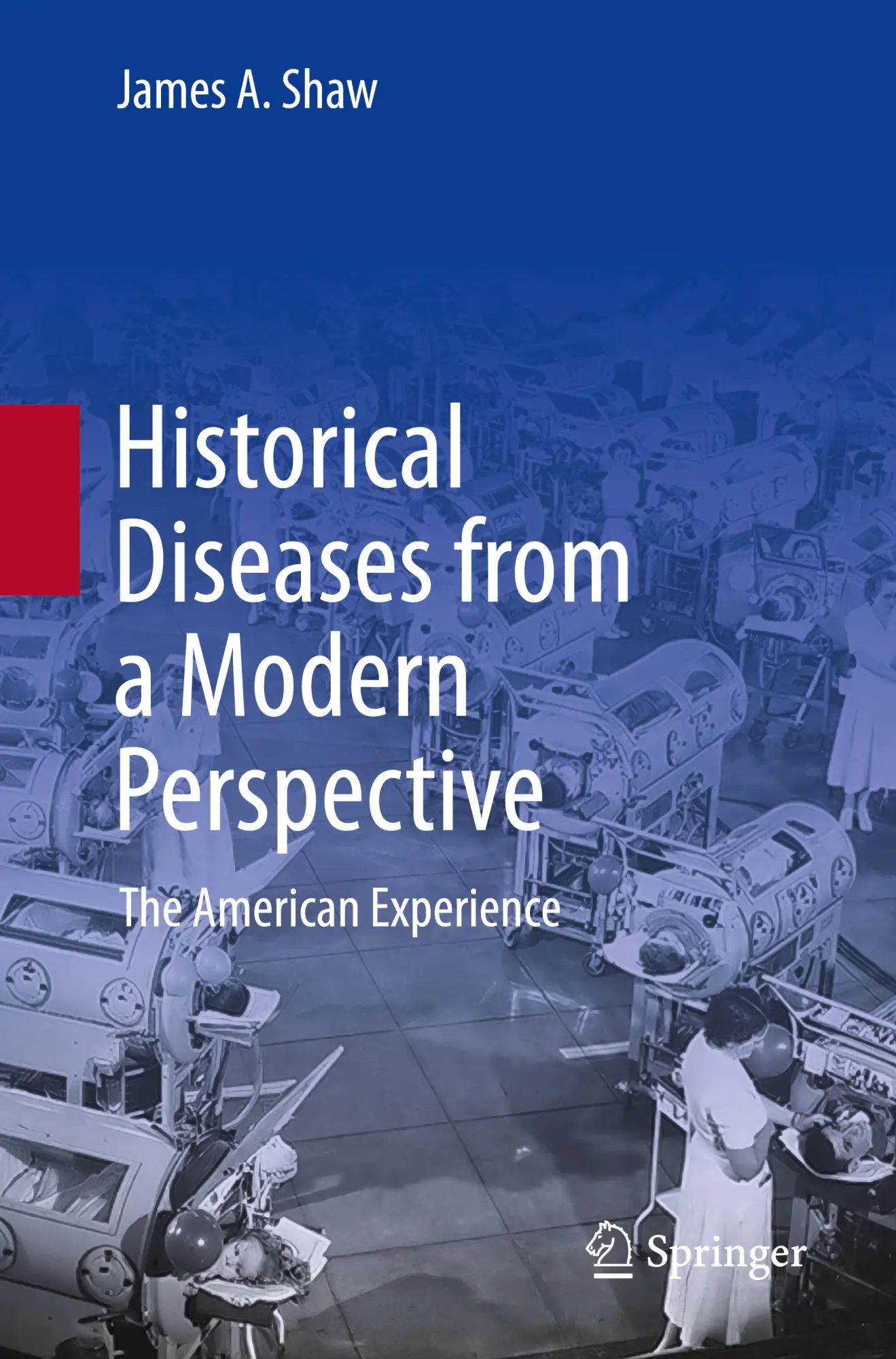 Cover: 9783031523458 | Historical Diseases from a Modern Perspective | James A. Shaw | Buch