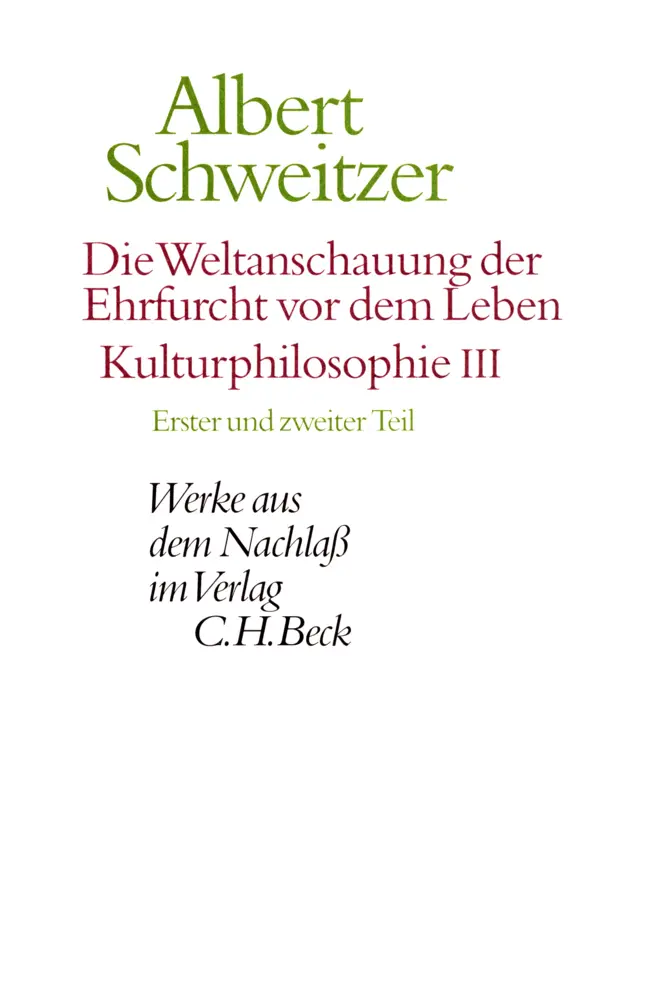 Cover: 9783406453458 | Die Weltanschauung der Ehrfurcht vor dem Leben: Kulturphilosophie...