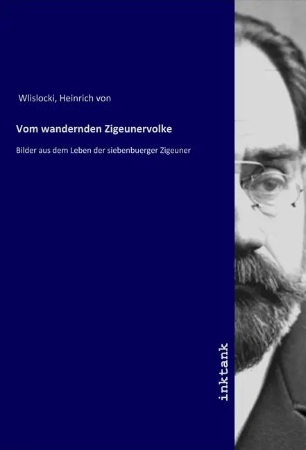 Cover: 9783750123458 | Vom wandernden Zigeunervolke | Heinrich von Wlislocki | Taschenbuch