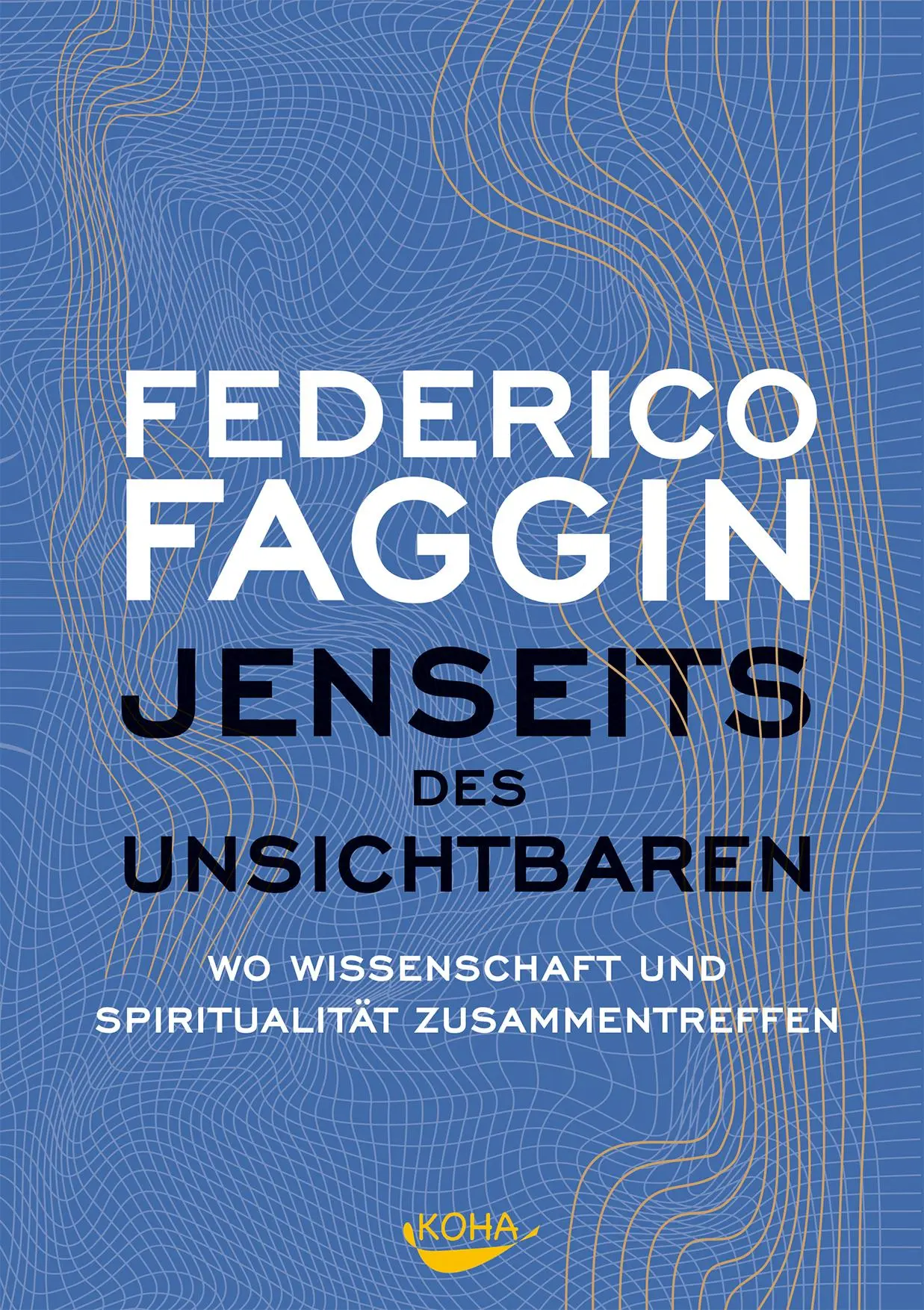 Cover: 9783867283458 | Jenseits des Unsichtbaren | Federico Faggin | Buch | 320 S. | Deutsch