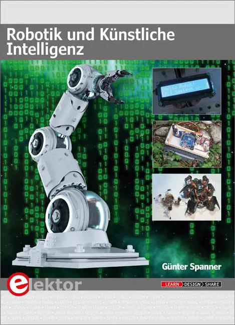 Cover: 9783895763458 | Robotik und Künstliche Intelligenz | Günter Spanner | Taschenbuch Cover: 9783895763458 | Robotik und Künstliche Intelligenz | Günter Spanner | Taschenbuch