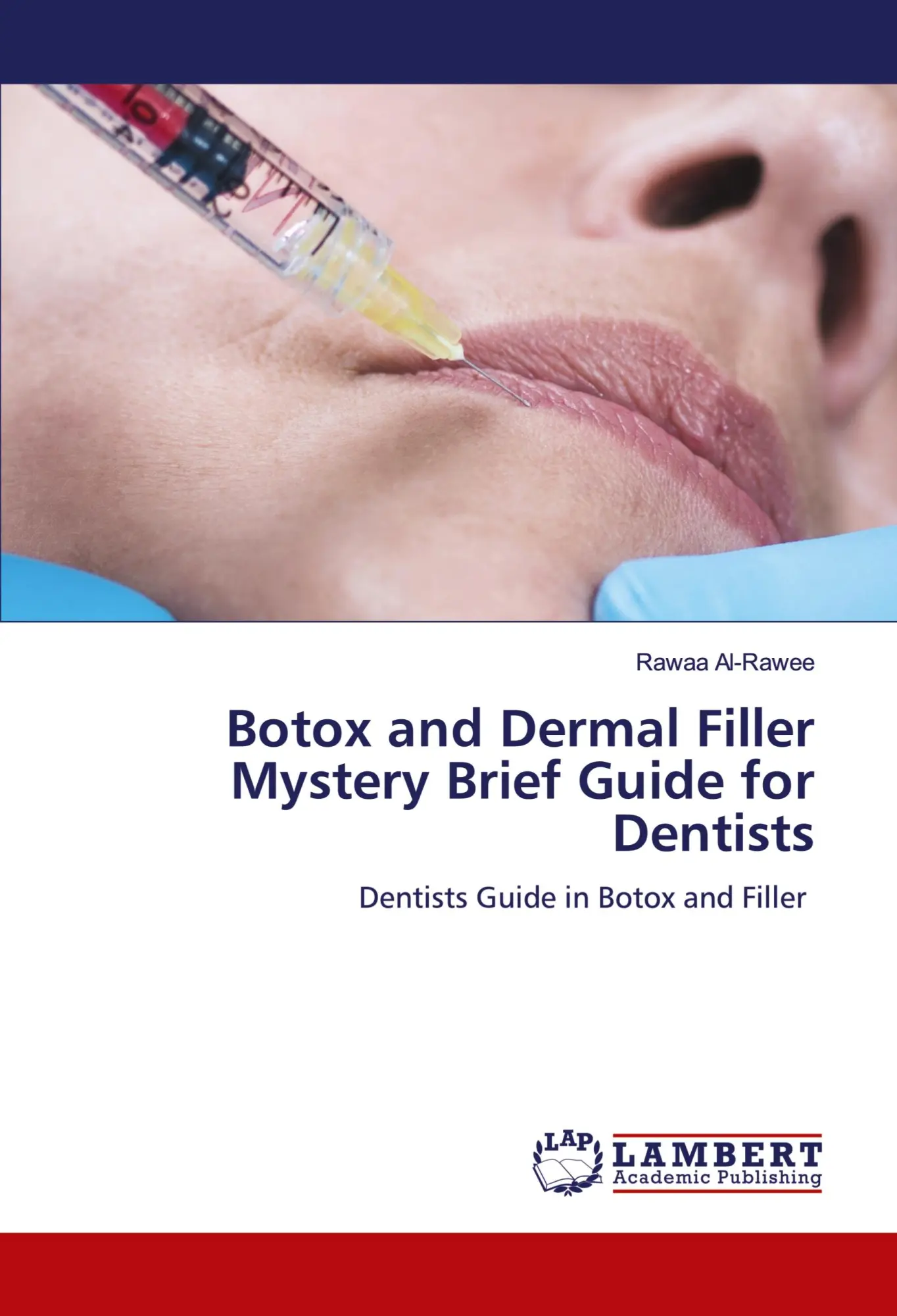 Cover: 9786205633458 | Botox and Dermal Filler Mystery Brief Guide for Dentists | Al-Rawee