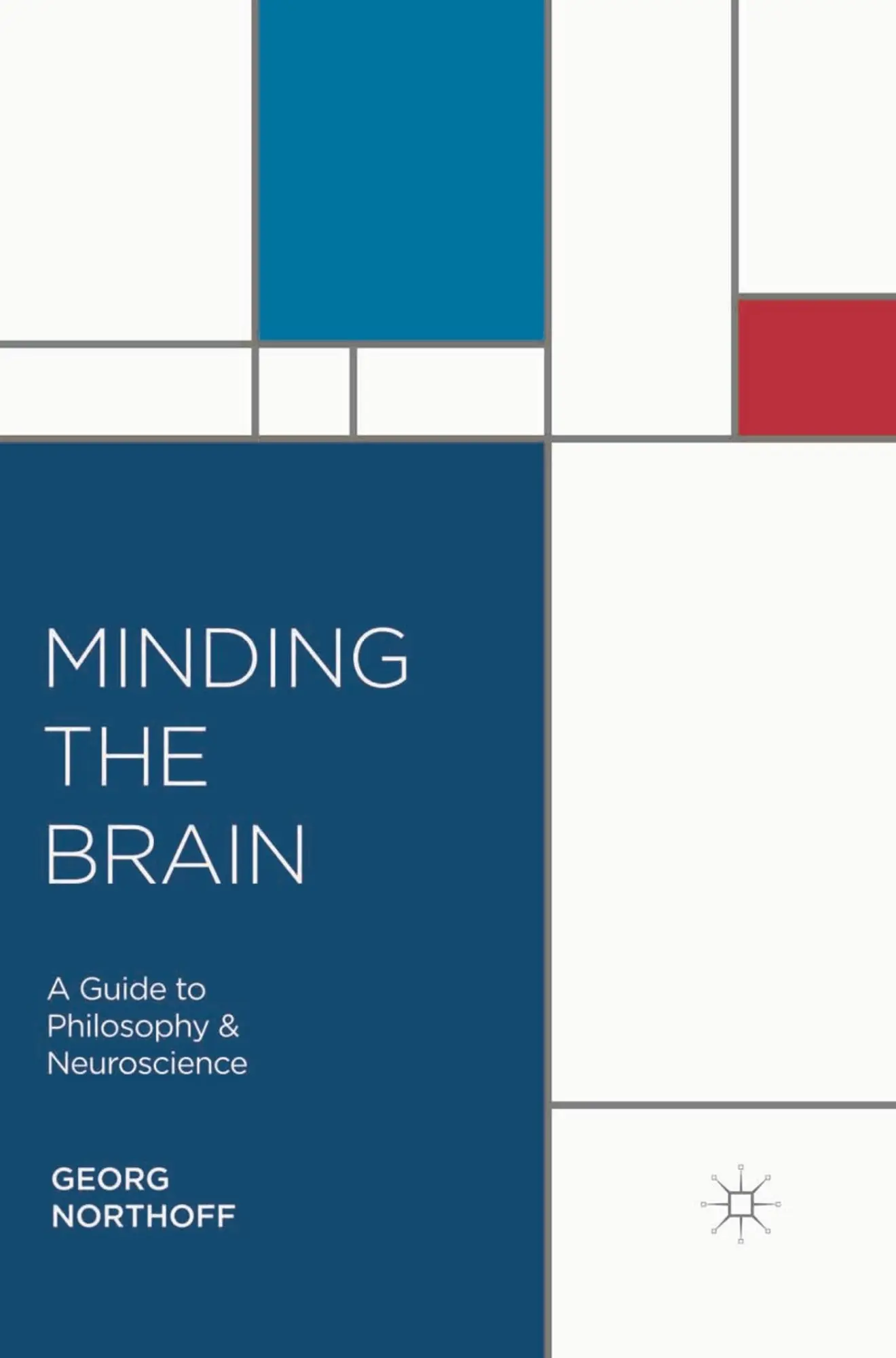Cover: 9780230283558 | Minding the Brain | A Guide to Philosophy and Neuroscience | Northoff