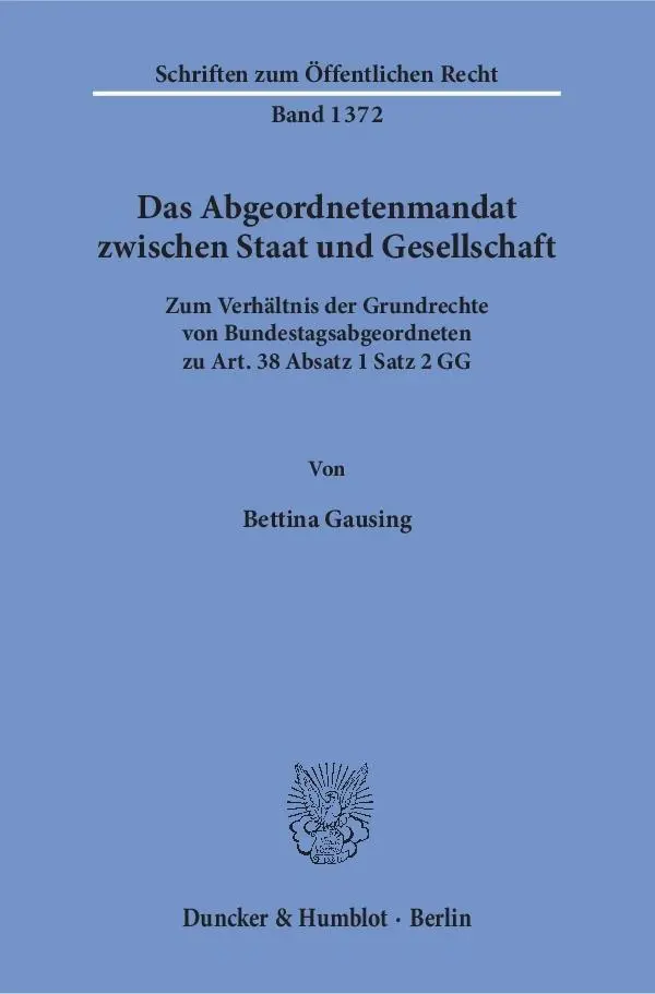 Cover: 9783428153558 | Das Abgeordnetenmandat zwischen Staat und Gesellschaft. | Gausing