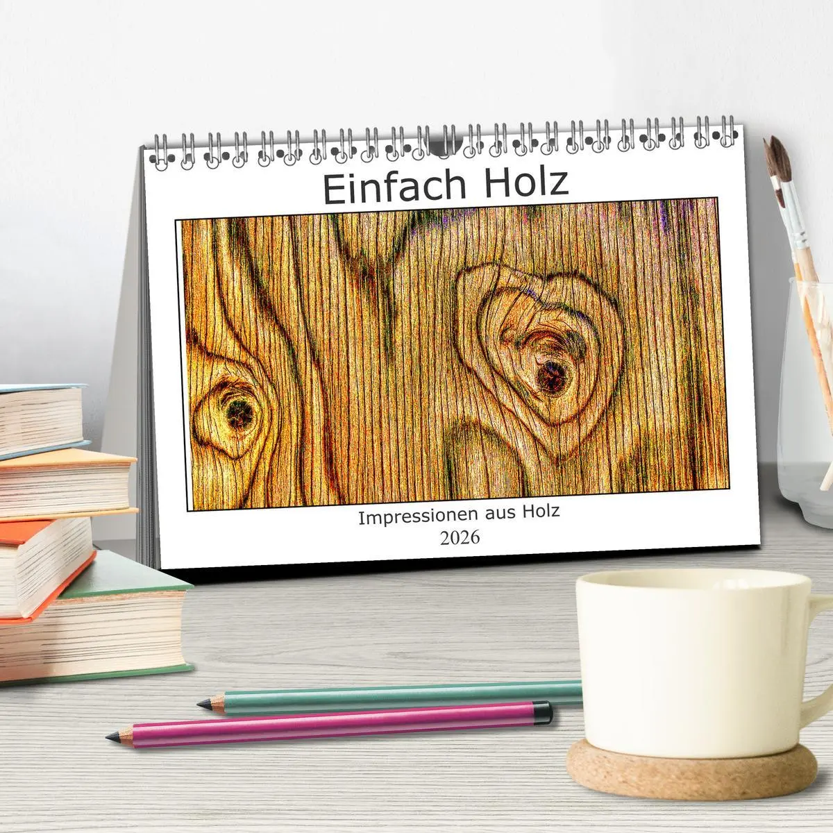 Bild: 9783457623558 | Einfach Holz (Tischkalender 2026 DIN A5 quer), CALVENDO Monatskalender