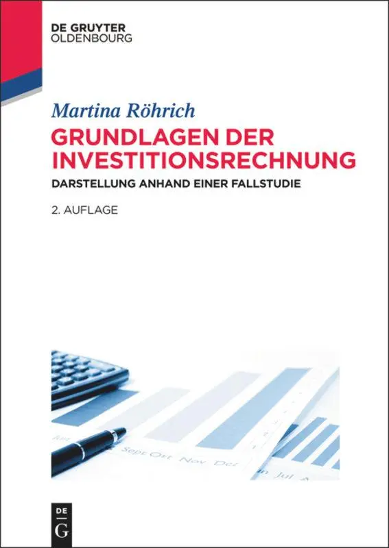 Cover: 9783486713558 | Grundlagen der Investitionsrechnung | Martina Röhrich | Buch | XVIII