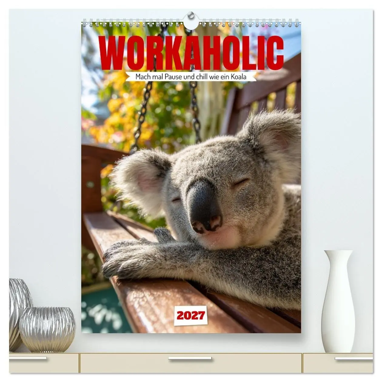 Cover: 9783516883558 | Workaholic - Mach mal Pause und chill wie ein Koala (hochwertiger...