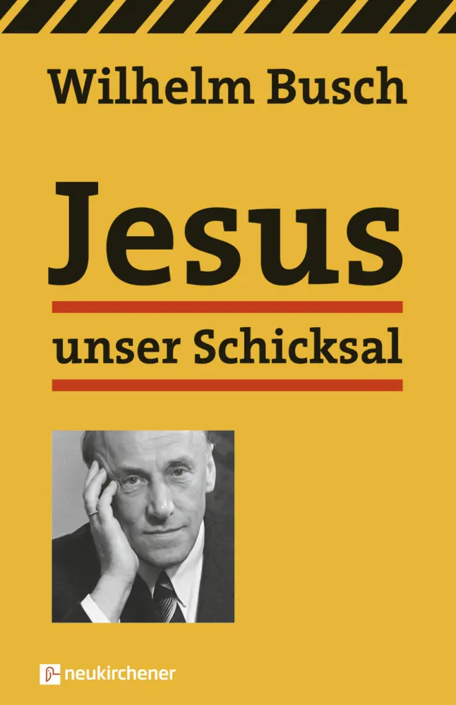 Cover: 9783761553558 | Jesus unser Schicksal | Vorträge von Tonbändern | Wilhelm Busch | Buch