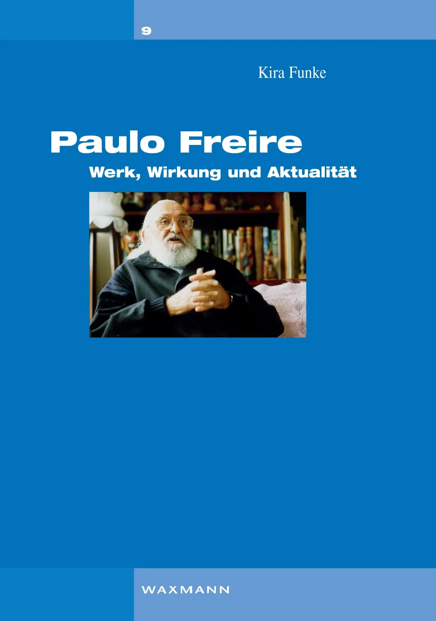 Cover: 9783830923558 | Paulo Freire | Werk, Wirkung und Aktualität | Kira Funke | Taschenbuch