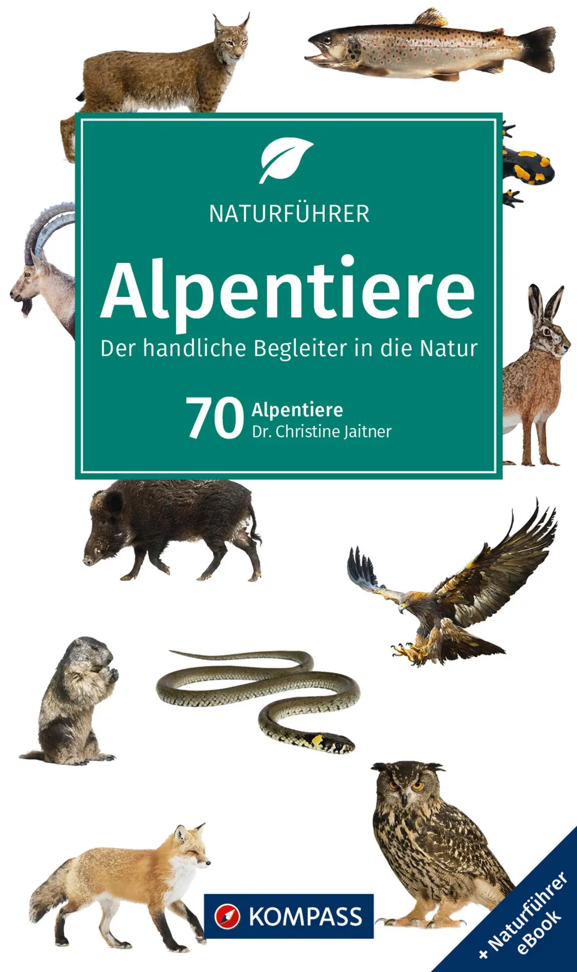 Cover: 9783991543558 | KOMPASS Naturführer Alpentiere | Der handliche Begleiter in der Natur