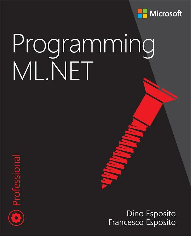 Cover: 9780137383658 | Programming ML.Net | Dino Esposito (u. a.) | Taschenbuch | Englisch Cover: 9780137383658 | Programming ML.Net | Dino Esposito (u. a.) | Taschenbuch | Englisch