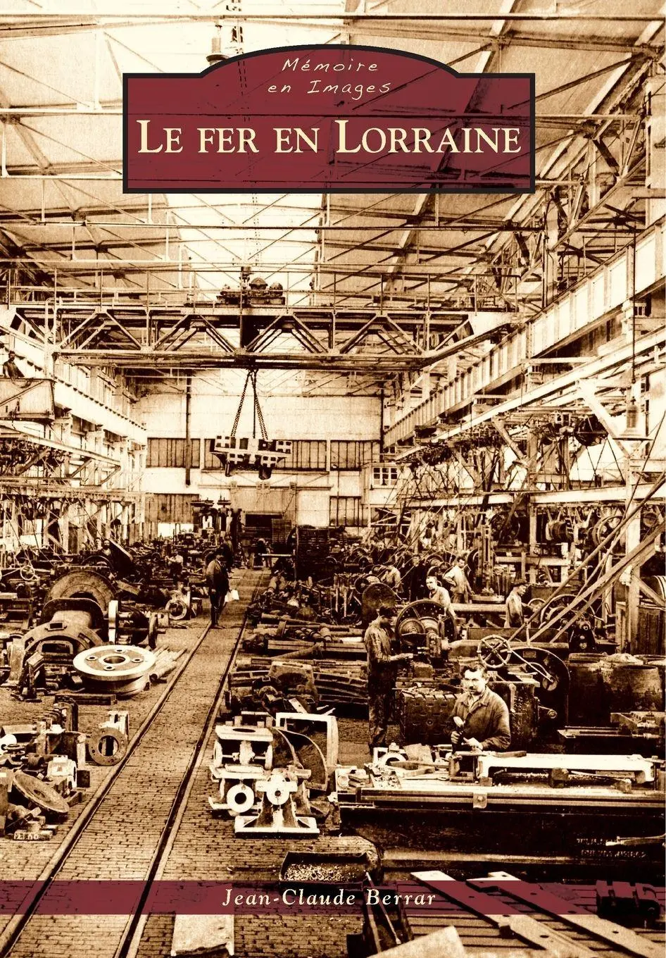 Cover: 9782813803658 | Fer en Lorraine (Le) | Jean-Claude Berrar | Taschenbuch | Französisch