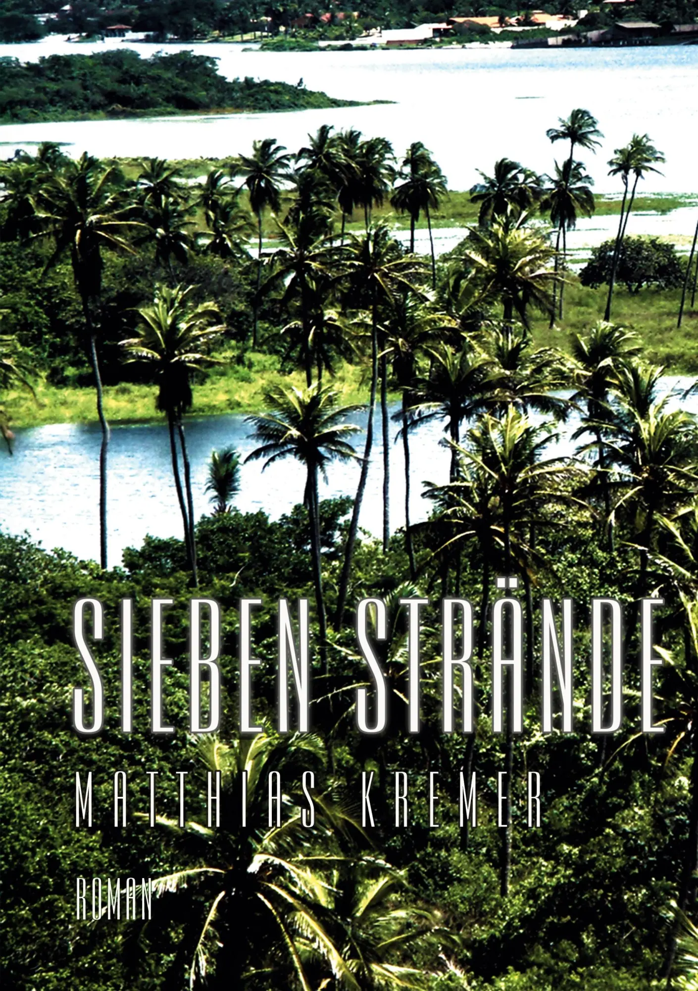 Cover: 9783769323658 | Sieben Strände | Matthias Kremer | Taschenbuch | 628 S. | Deutsch