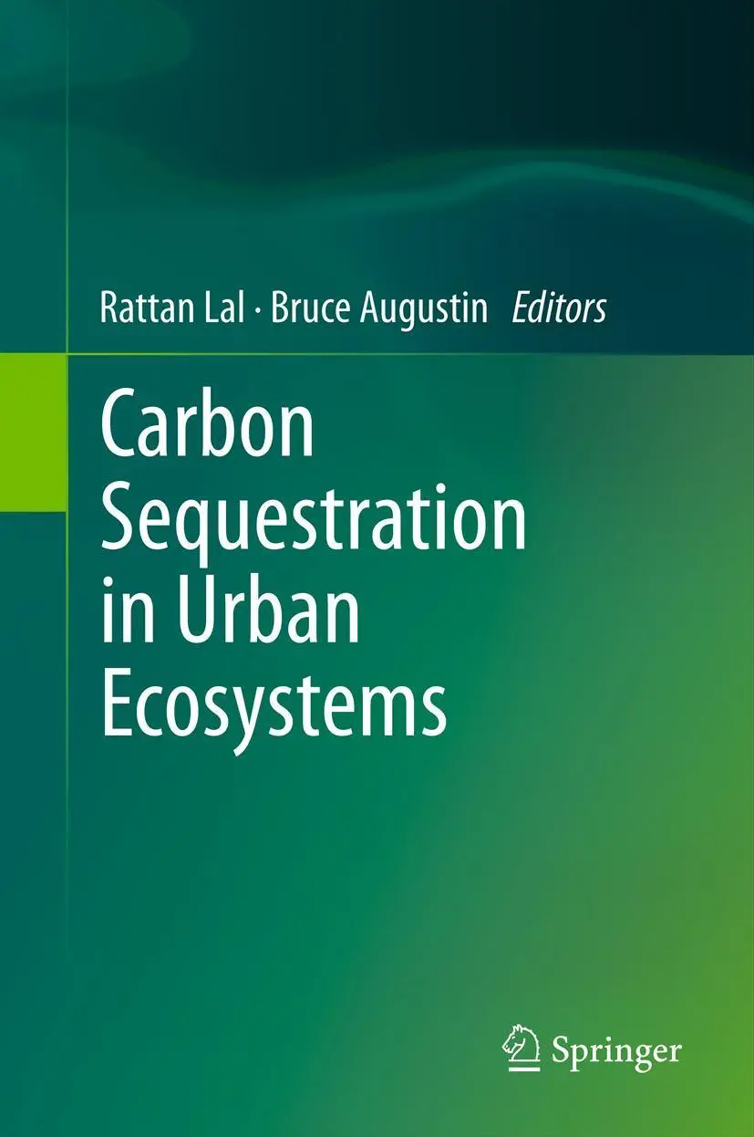 Cover: 9789400723658 | Carbon Sequestration in Urban Ecosystems | Bruce Augustin (u. a.)
