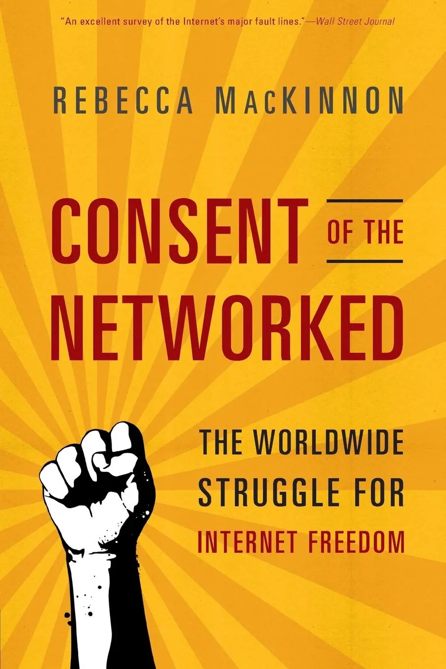 Cover: 9780465063758 | Consent of the Networked | The Worldwide Struggle For Internet Freedom