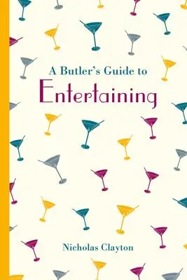 Cover: 9781849943758 | Butler's Guide to Entertaining | Nicholas Clayton | Buch | 160 S.