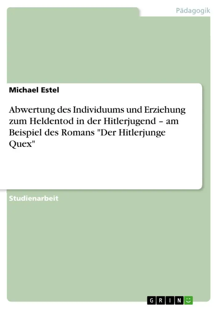 Cover: 9783656383758 | Abwertung des Individuums und Erziehung zum Heldentod in der...