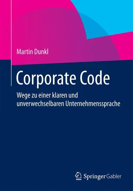 Cover: 9783658053758 | Corporate Code | Martin Dunkl | Taschenbuch | Paperback | xiv | 2015