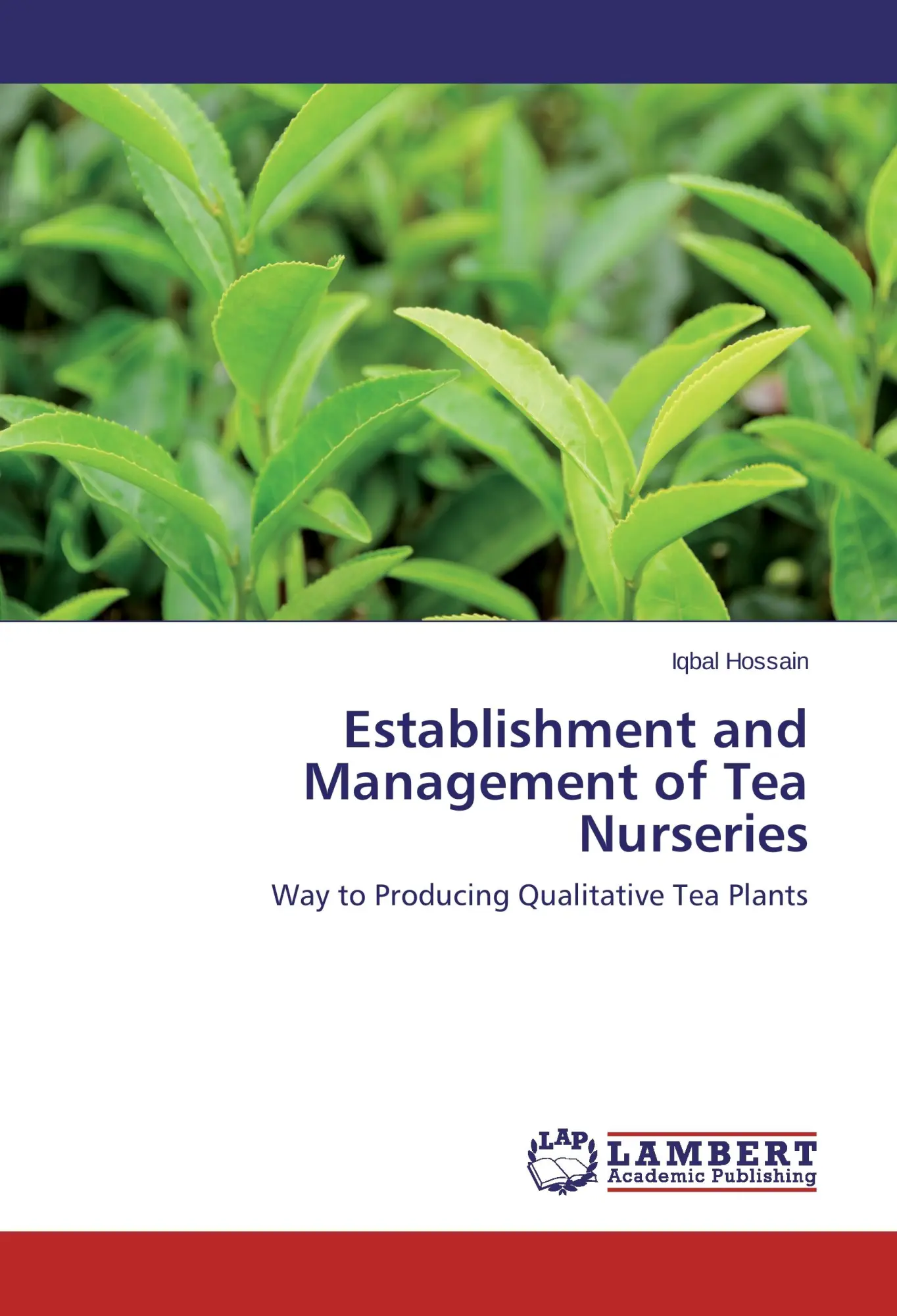 Cover: 9783659803758 | Establishment and Management of Tea Nurseries | Iqbal Hossain | Buch