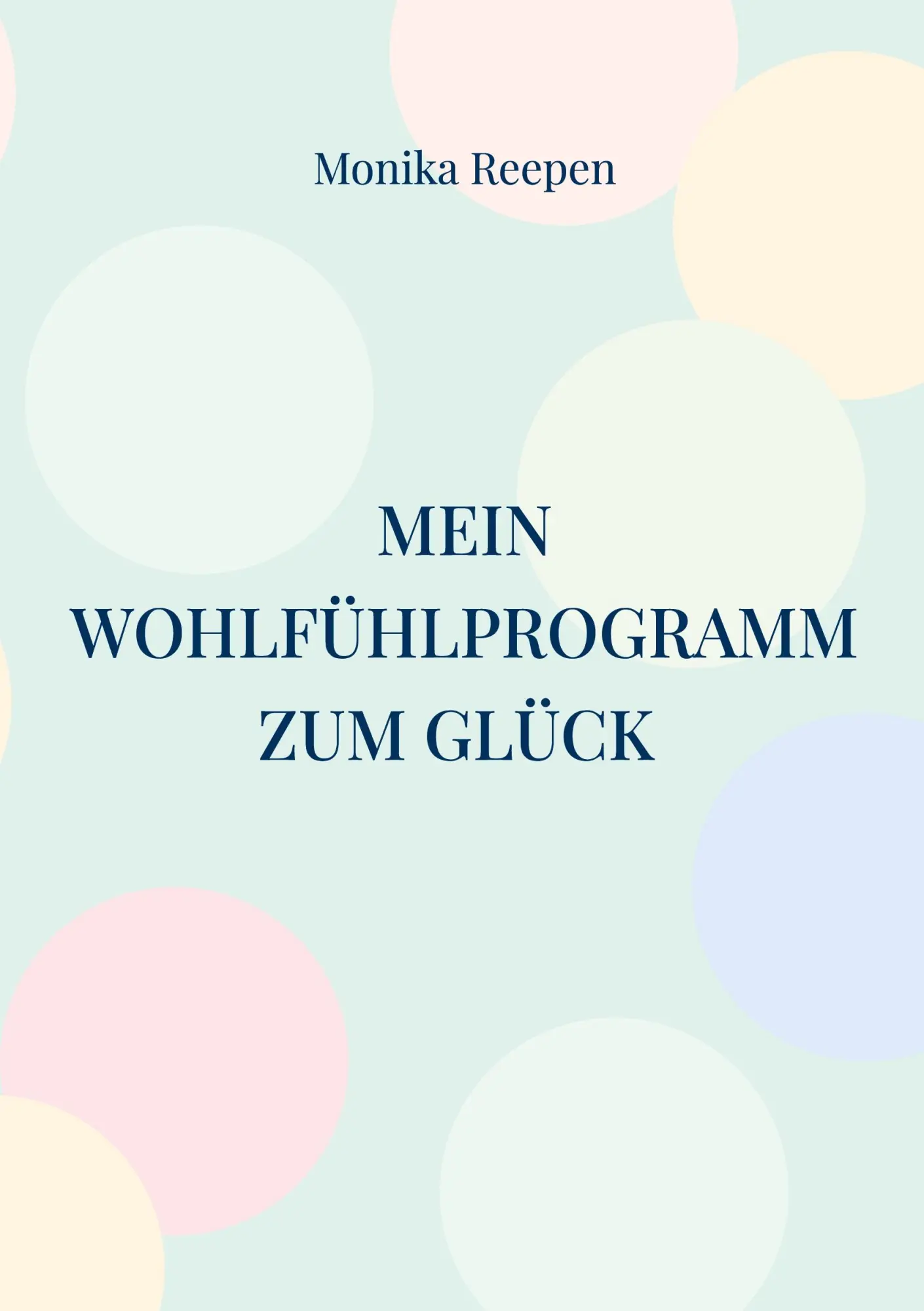 Cover: 9783695133758 | Mein Wohlfühlprogramm zum Glück | Monika Reepen | Taschenbuch | 136 S.