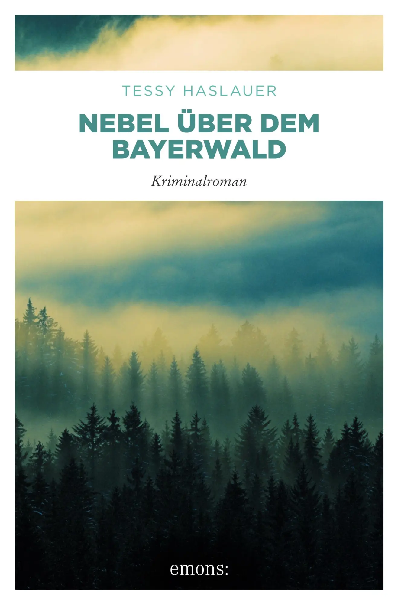 Cover: 9783954513758 | Nebel über dem Bayerwald | Kriminalroman | Tessy Haslauer | Buch