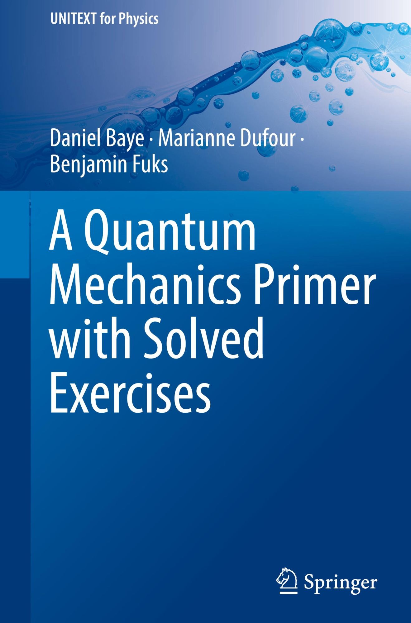 Cover: 9789819753758 | A Quantum Mechanics Primer with Solved Exercises | Daniel Baye (u. a.)