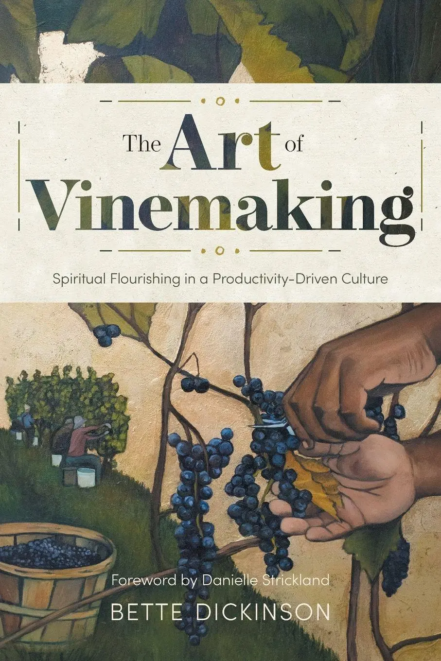 Cover: 9798218743758 | The Art of Vinemaking | Bette Dickinson | Taschenbuch | Englisch