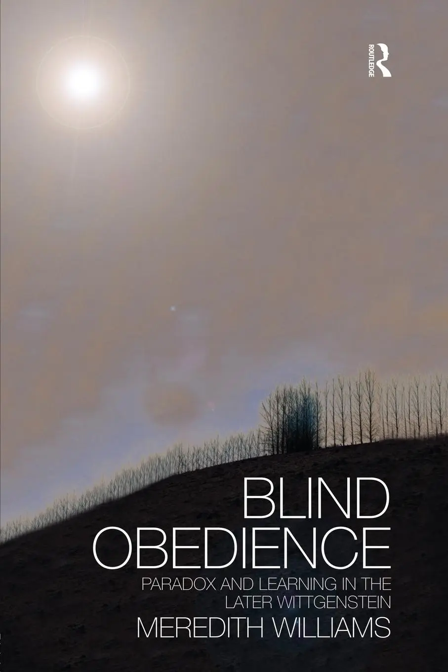 Cover: 9781138873858 | Blind Obedience | Paradox and Learning in the Later Wittgenstein