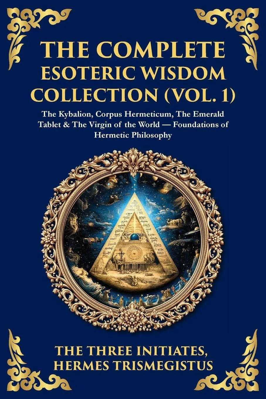 Cover: 9781806293858 | The Complete Esoteric Wisdom Collection (Vol. 1) | Initiates (u. a.)