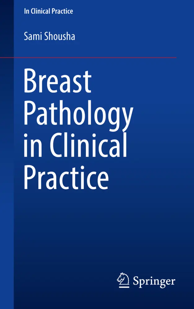 Cover: 9783030423858 | Breast Pathology in Clinical Practice | Sami Shousha | Taschenbuch