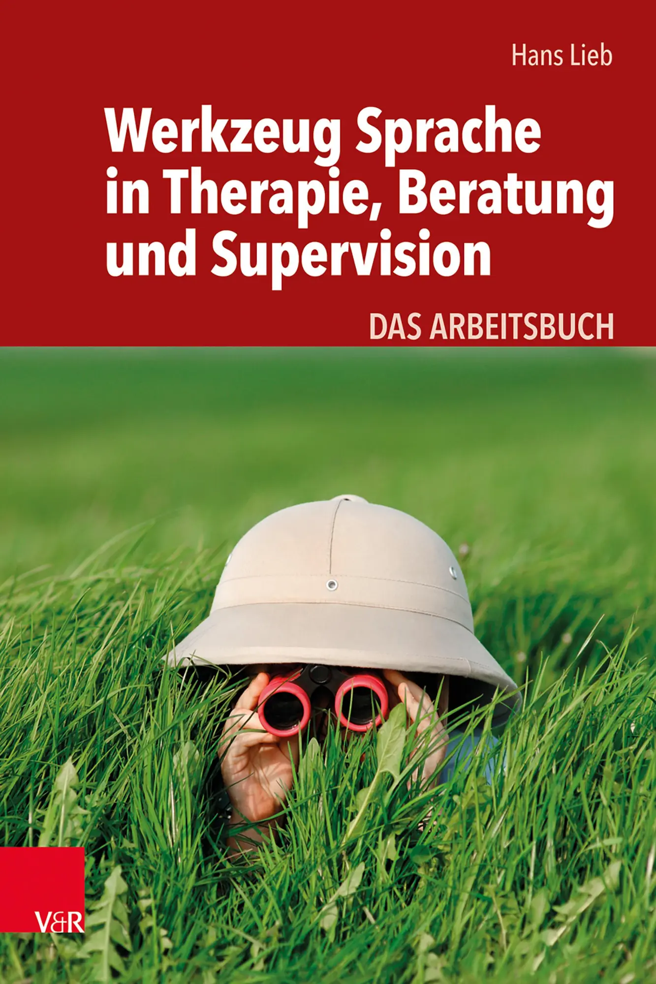 Cover: 9783525453858 | Werkzeug Sprache in Therapie, Beratung und Supervision | Hans Lieb