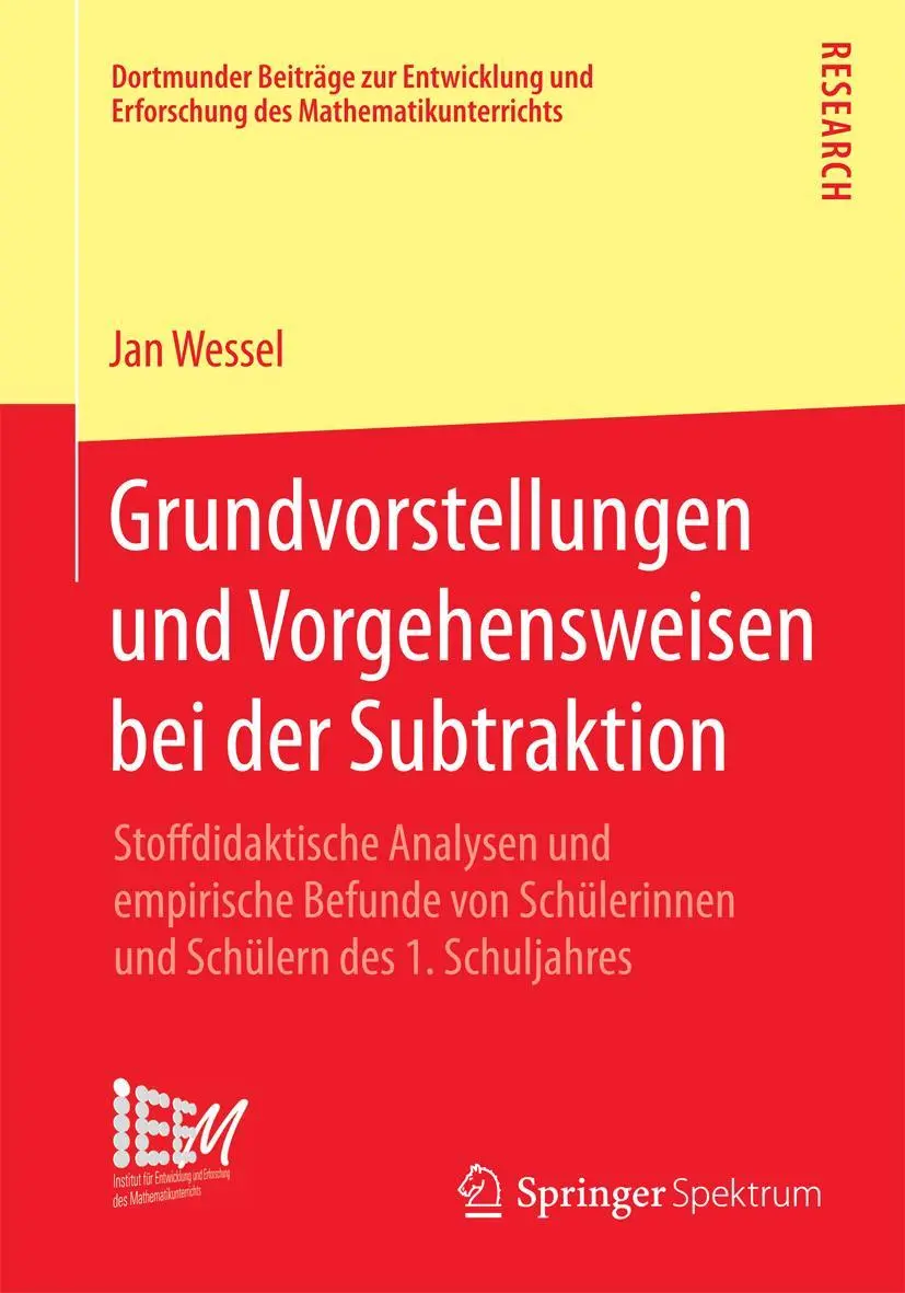 Cover: 9783658113858 | Grundvorstellungen und Vorgehensweisen bei der Subtraktion | Wessel
