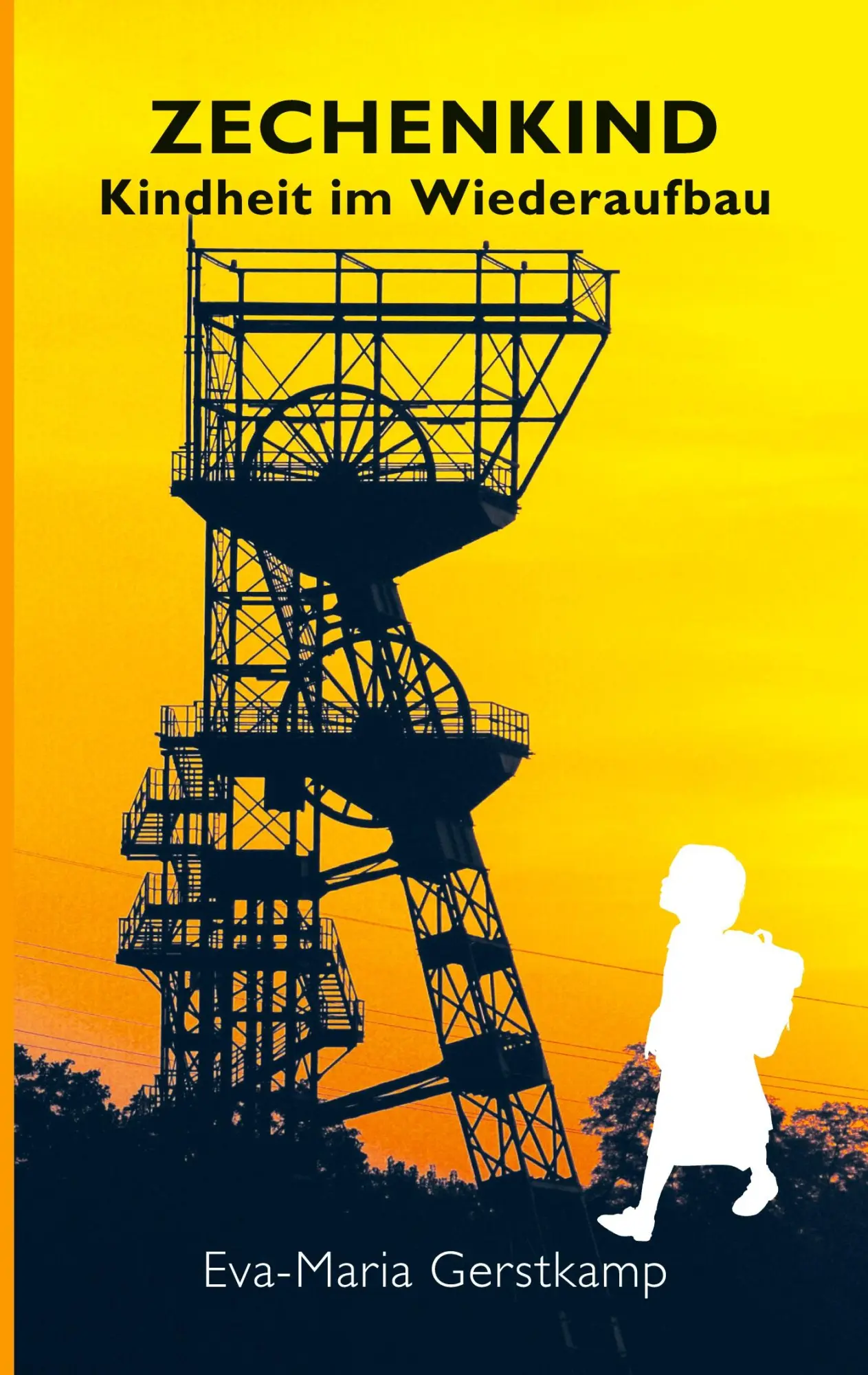 Cover: 9783695743858 | Zechenkind | Kindheit im Wiederaufbau | Eva-Maria Gerstkamp | Buch
