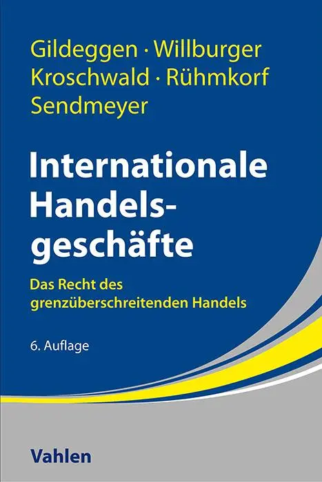 Cover: 9783800673858 | Internationale Handelsgeschäfte | Rainer Gildeggen (u. a.) | Buch Cover: 9783800673858 | Internationale Handelsgeschäfte | Rainer Gildeggen (u. a.) | Buch