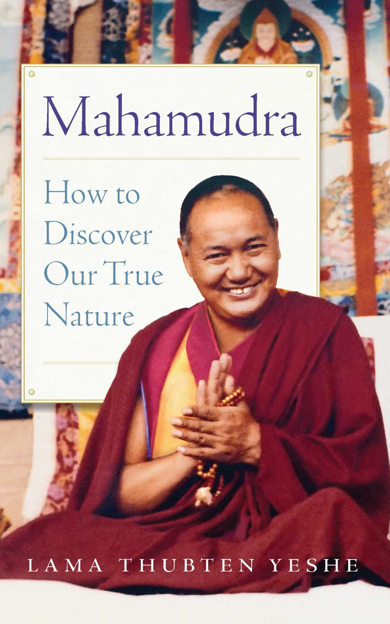 Cover: 9781614293958 | Mahamudra: How to Discover Our True Nature | Lama Yeshe | Taschenbuch