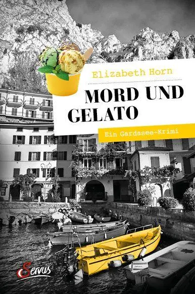Cover: 9783710403958 | Mord und Gelato | Ein Gardasee-Krimi | Elizabeth Horn | Taschenbuch