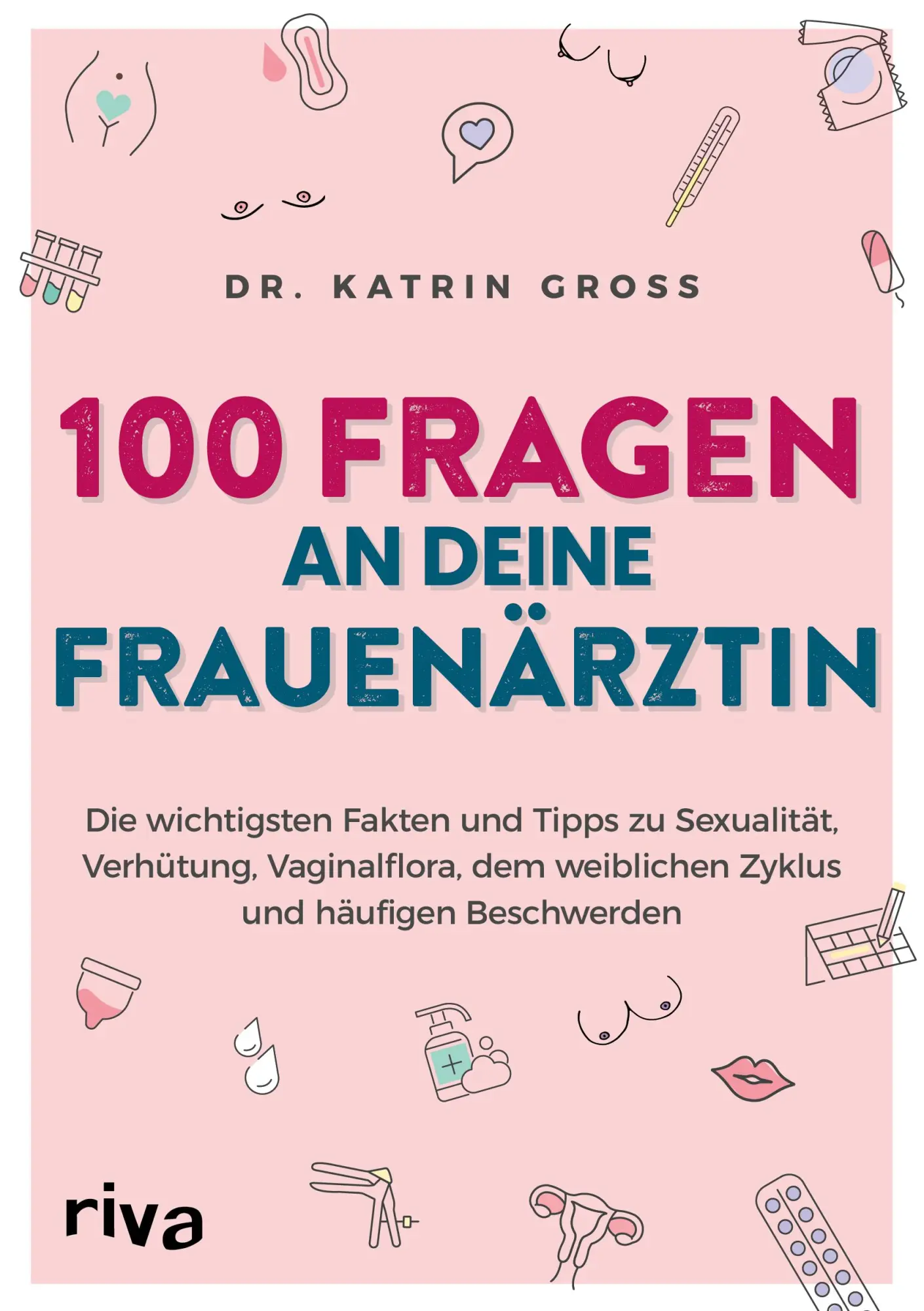 Cover: 9783742323958 | 100 Fragen an deine Frauenärztin | Katrin Gross | Taschenbuch | 208 S.