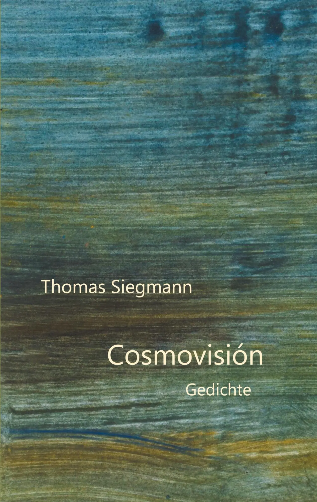 Cover: 9783754373958 | Cosmovisión | Gedichte | Thomas Siegmann | Buch | 112 S. | Deutsch