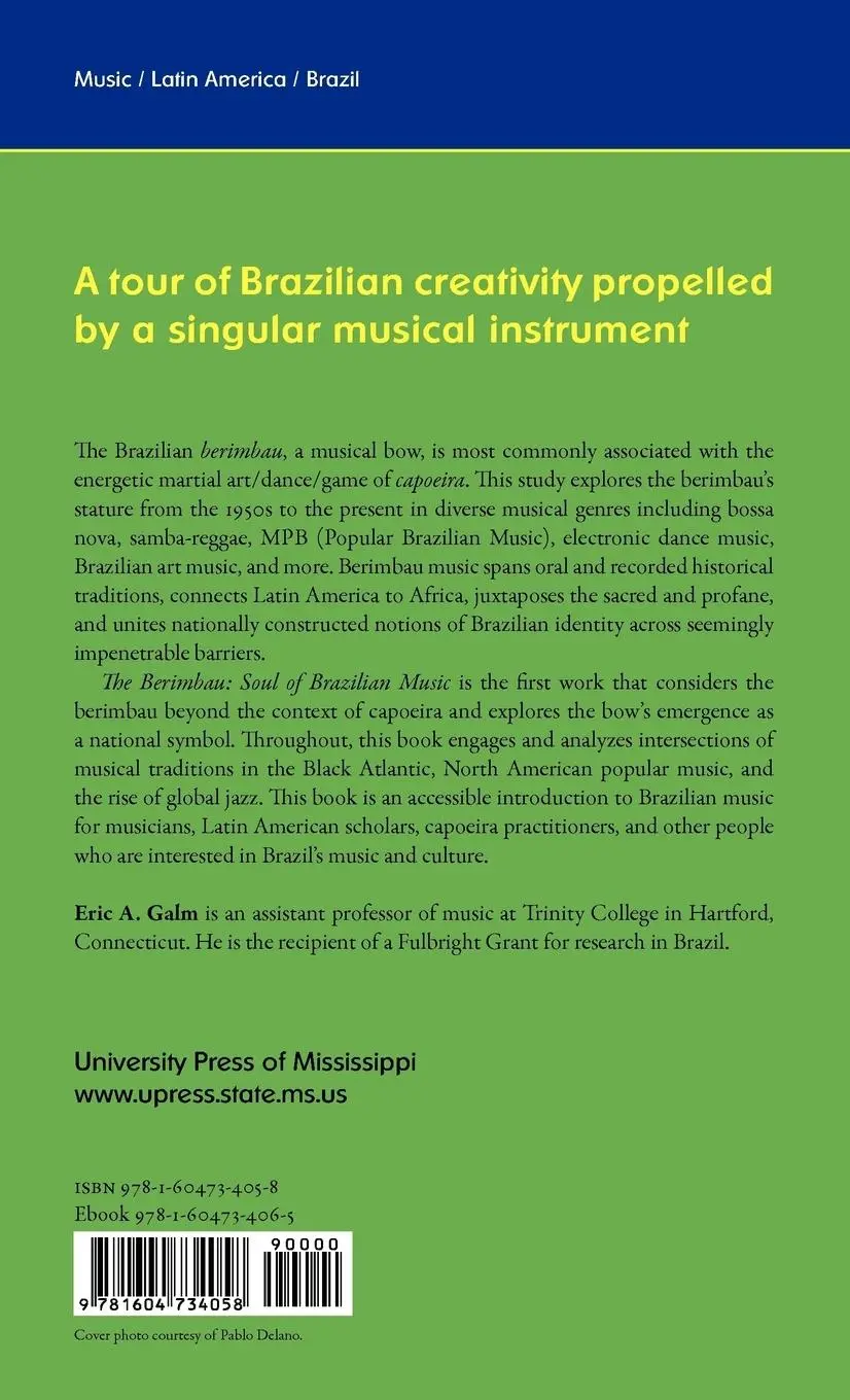 Rückseite: 9781604734058 | The Berimbau | Soul of Brazilian Music | Eric A. Galm | Buch | 2010