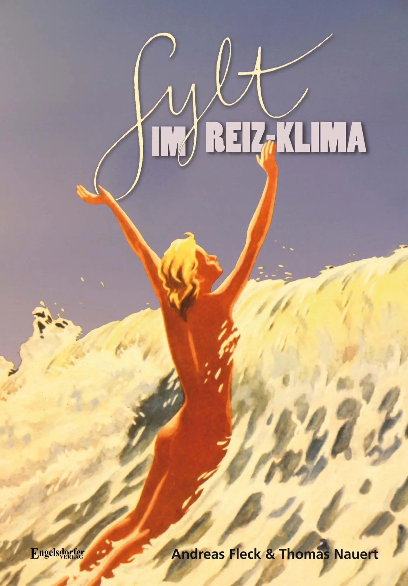 Cover: 9783969404058 | Sylt im Reiz-Klima | Andreas Fleck (u. a.) | Taschenbuch | 131 S.