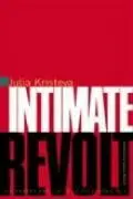 Cover: 9780231114158 | INTIMATE REVOLT REV/E | Julia Kristeva | Taschenbuch | Englisch | 2003