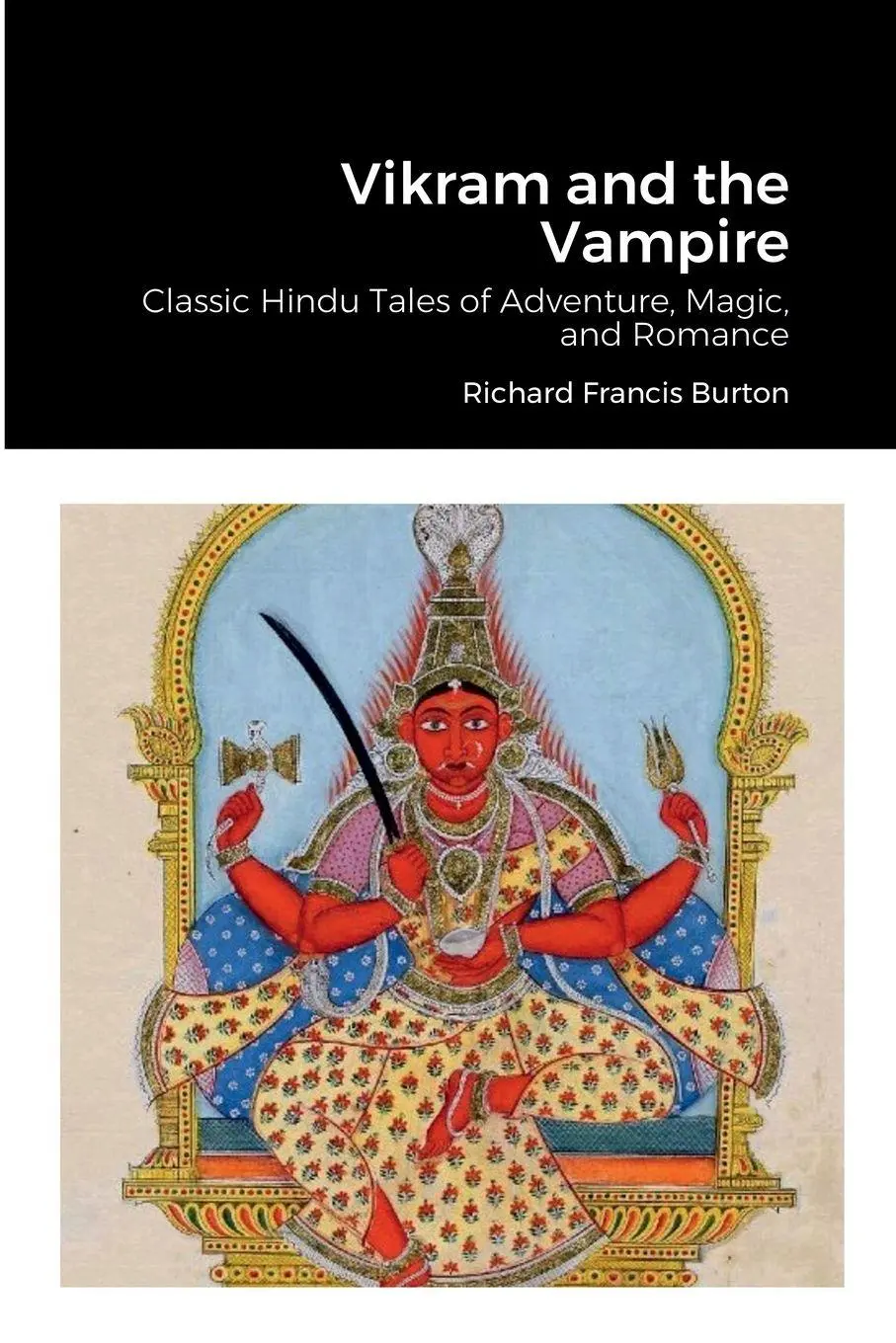 Cover: 9781387544158 | Vikram and the Vampire | Richard Francis Burton | Taschenbuch | 2022