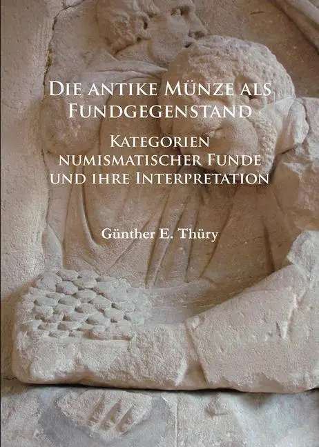 Cover: 9781784914158 | Die antike Munze als Fundgegenstand | Gunther E. Thury | Taschenbuch