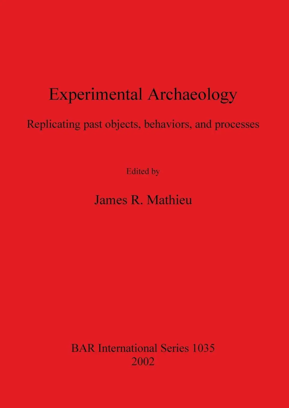 Cover: 9781841714158 | Experimental Archaeology | James R. Mathieu | Taschenbuch | Englisch