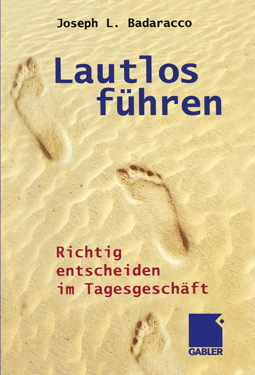 Cover: 9783322824158 | Lautlos führen | Richtig entscheiden im Tagesgeschäft | Badaracco