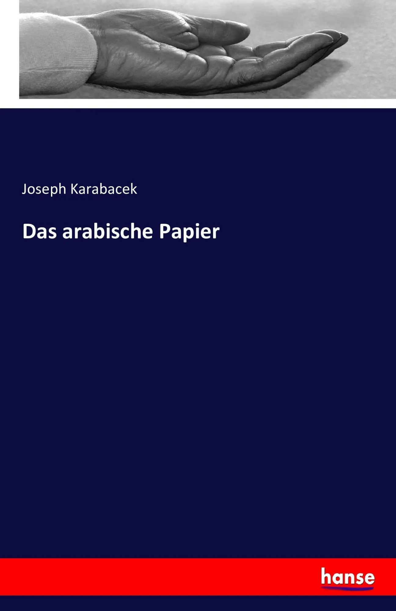 Cover: 9783741144158 | Das arabische Papier | Joseph Karabacek | Taschenbuch | Paperback