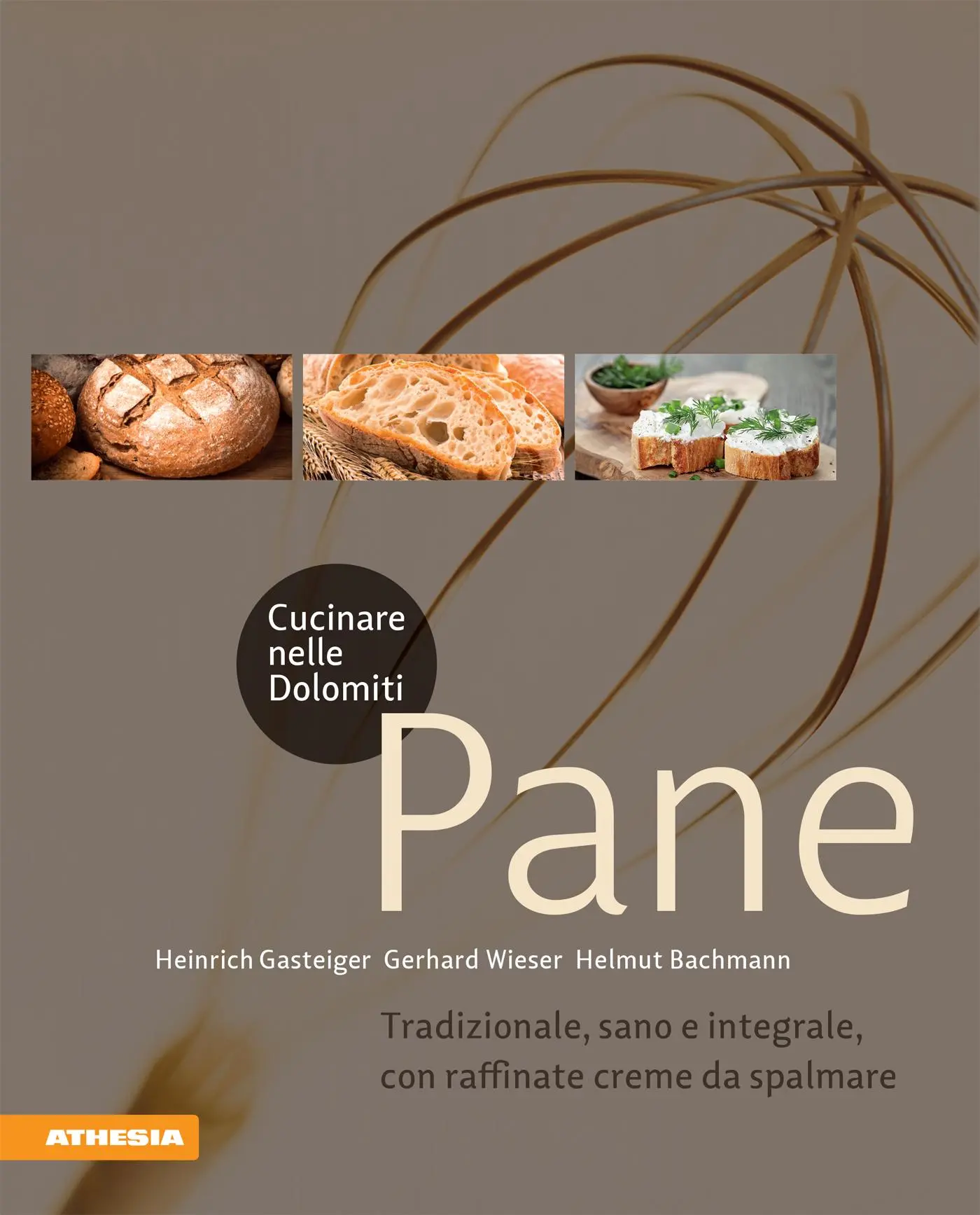 Cover: 9788868394158 | Cucinare nelle Dolomiti. Pane. Tradizionale, sano e integrale, con...
