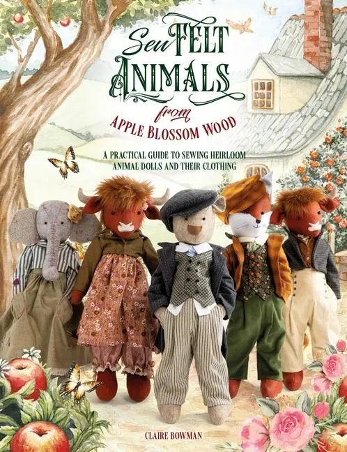 Cover: 9781446314258 | Sew Felt Animals from Apple Blossom Wood | Claire Bowman | Taschenbuch